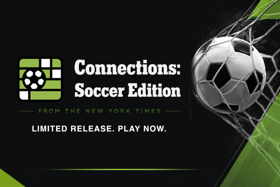 Promo graphic for Connections: Soccer Edition from the New York Times, with a soccer ball hitting the back of the net beside the game logo and a "play now" line.