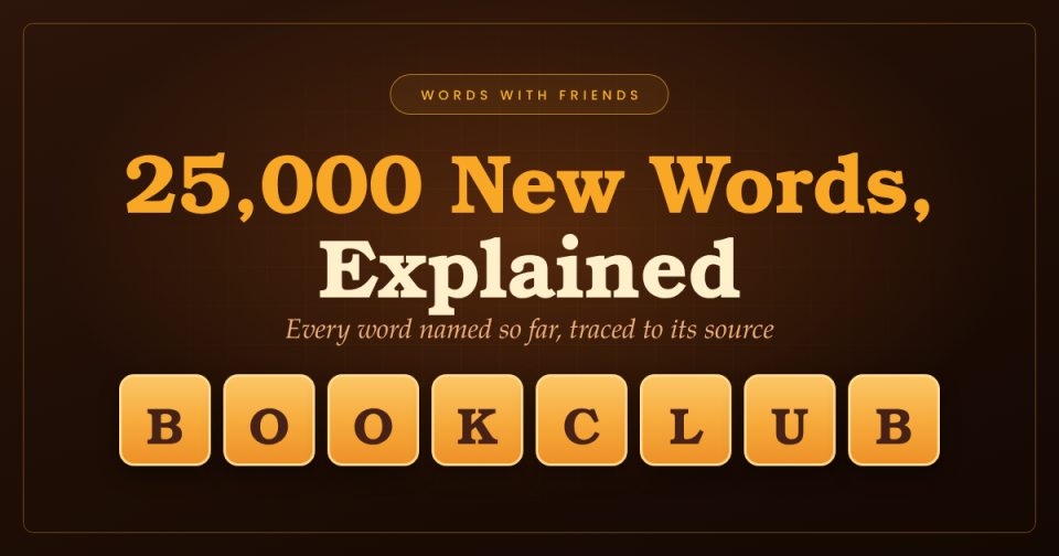 Title card reading Words With Friends, 25,000 New Words, Explained, above eight letter tiles spelling BOOKCLUB
